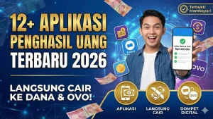Raih Penghasilan Tambahan dengan 12 Aplikasi Penghasil Uang Terbaru 2026