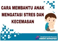 Tips Menghadapi PPDB: Menenangkan Anak yang Cemas